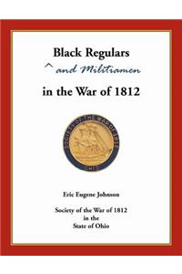 Black Regulars and Militiamen in the War of 1812