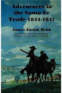 Adventures in the Santa Fe Trade, 1844-1847