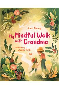 My Mindful Walk with Grandma