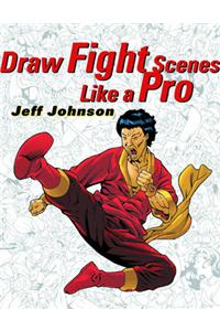 Draw Fight Scenes Like a Pro