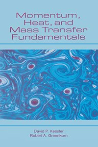 Momentum, Heat, and Mass Transfer Fundamentals