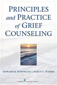 Principles and Practice of Grief Counseling