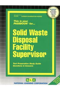 Solid Waste Disposal Facility Supervisor