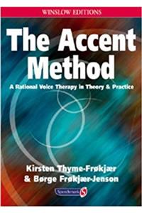 The Accent Method: A Rational Voice Therapy in Theory and Practice (Speechmark Editions)