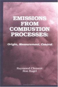 Emissions from Combustion Processes - An ACS Environmental Chemistry Division Book