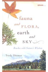 Fauna and Flora, Earth and Sky