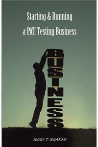Starting and Running a PAT Testing Business