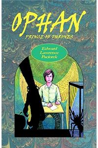 Ophan, Prince of Thrones