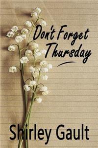 Don't Forget Thursday