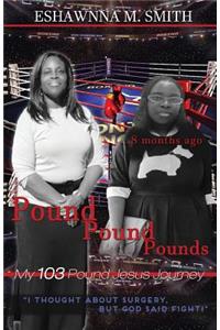 Pound Pound Pounds: My 103 Pound Jesus Journey