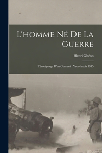 L'homme Né De La Guerre