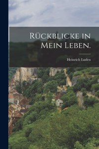 Rückblicke in mein Leben.