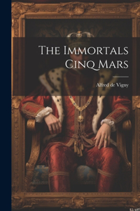 Immortals Cinq Mars