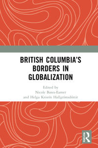 British Columbia's Borders in Globalization