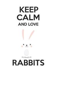 Keep Calm and Love Rabbits