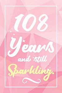 108 Years And Still Sparkling