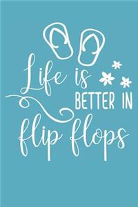 Life is Better in Flip Flops