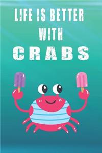 Life Is Better With Crabs
