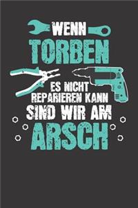 Wenn TORBEN es nicht reparieren kann