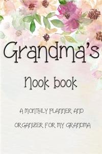 Grandma's Nook Book: A MONTHLY PLANNER AND ORGANIZER FOR MY GRANDMA: 6x9 colour notebook with School Year holiday pages, monthly and weekly notes, and more to help keep 