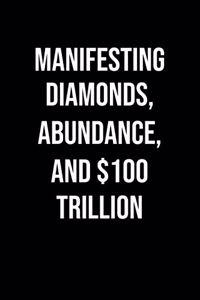 Manifesting Diamonds Abundance And 100 Trillion