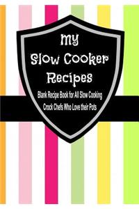 My Slow Cooker Recipes