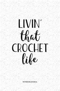 Livin That Crochet Life