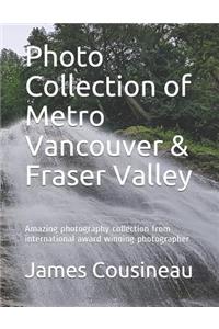 Photo Collection of Metro Vancouver & Fraser Valley