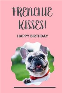Frenchie Kisses Happy Birthday