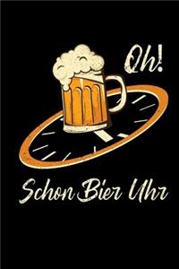 Oh Schon Bier Uhr
