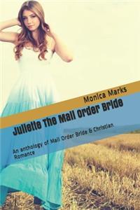 Juliette The Mail Order Bride
