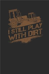 I Still Play With Dirt