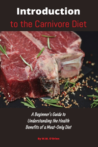 Introduction to the Carnivore Diet