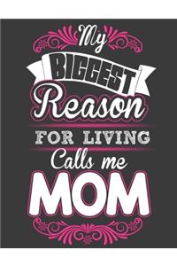 My Biggest Reason for Living Call me Mom