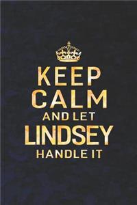 Keep Calm and Let Lindsey Handle It