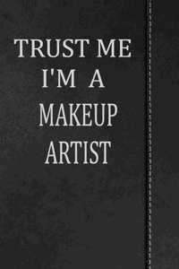 Trust Me I'm a Makeup Artist