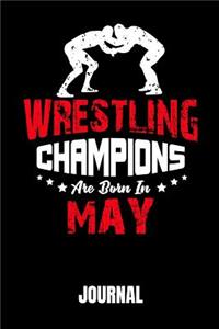 Wrestling Champions Are Born in May