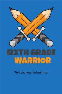 Sixth Grade Warrior This journal belongs to