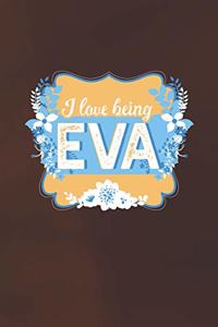 I Love Being Eva