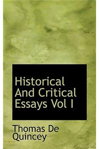 Historical and Critical Essays Vol I
