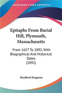 Epitaphs From Burial Hill, Plymouth, Massachusetts