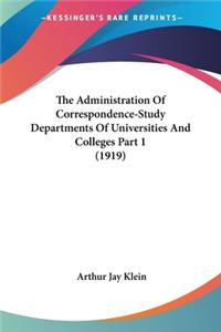 Administration Of Correspondence-Study Departments Of Universities And Colleges Part 1 (1919)