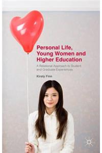 Personal Life, Young Women and Higher Education
