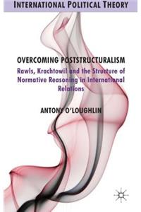 Overcoming Poststructuralism