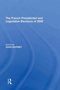 French Presidential and Legislative Elections of 2002