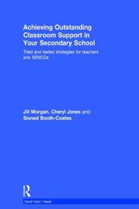 Achieving Outstanding Classroom Support in Your Secondary School