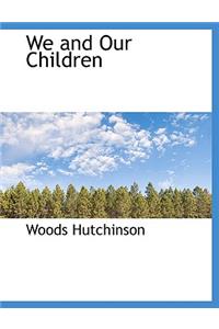 We and Our Children