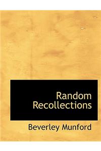 Random Recollections