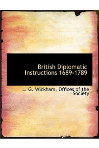 British Diplomatic Instructions 1689-1789