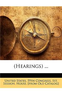 (Hearings) ...